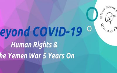 Beyond Covid-19. Human Rights & the Yemen War 5 years On