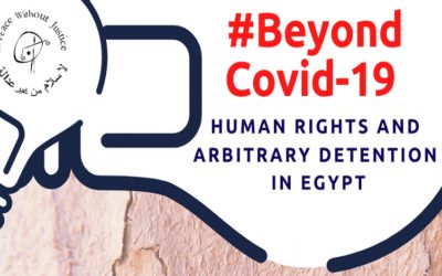 Beyond Covid-19: Human Rights and Arbitrary Detention in Egypt