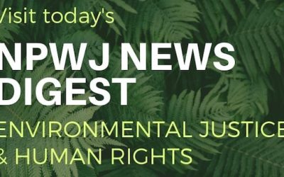 NPWJ News Digest on Environmental Justice & Human Rights