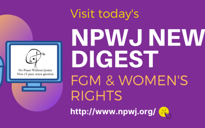 Did you know that NPWJ has a weekly news digest on FGM & Women’s Rights?